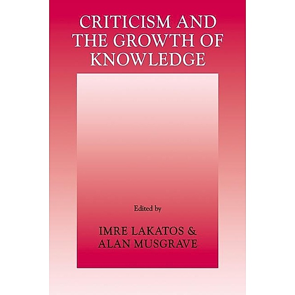 Criticism and the Growth of Knowledge: Volume 4