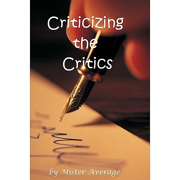 Criticizing the Critics / Mister Average, Mister Average