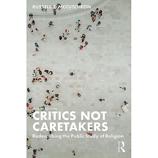 Critics Not Caretakers, Russell T. McCutcheon