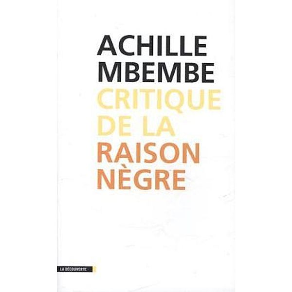 Critique de la Raison Nègre, Achille Mbembe