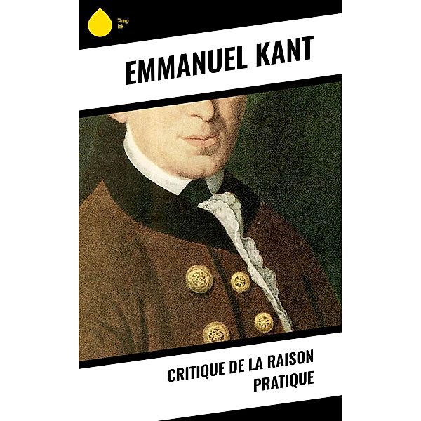 Critique de la raison pratique, Emmanuel Kant