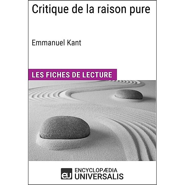 Critique de la raison pure d'Emmanuel Kant, Encyclopaedia Universalis