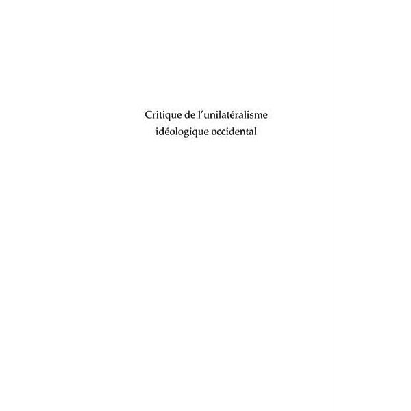 Critique de l'unilateralisme ideologique occidental / Hors-collection, Laurent Gomina