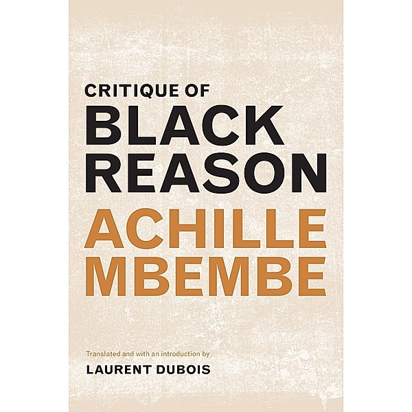 Critique of Black Reason, Achille Mbembe