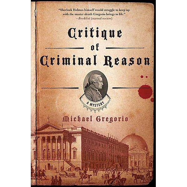 Critique of Criminal Reason / Hanno Stiffeniis Mysteries Bd.1, Michael Gregorio