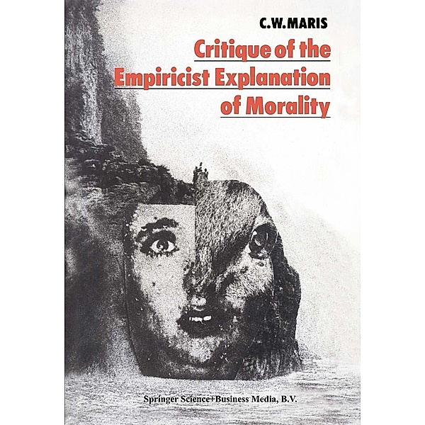 Critique of the Empiricist Explanation of Morality, C. W. Maris