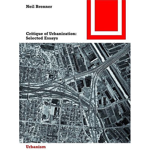 Critique of Urbanization / Bauwelt Fundamente Bd.156, Neil Brenner