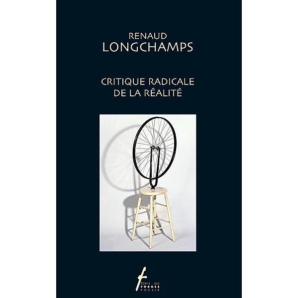 Critique radicale de la realite, Longchamps Renaud Longchamps