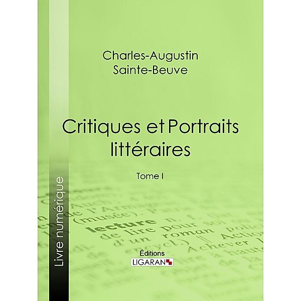 Critiques et Portraits littéraires, Ligaran, Charles-Augustin Sainte-Beuve