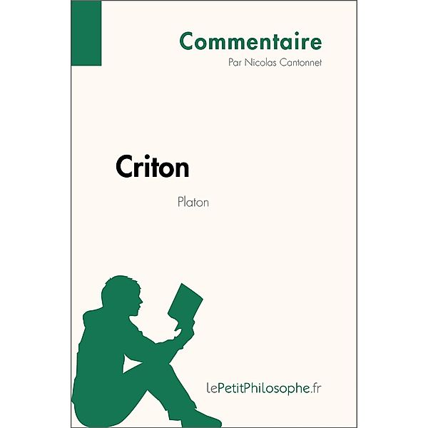 Criton de Platon (Commentaire), Nicolas Cantonnet, Lepetitphilosophe