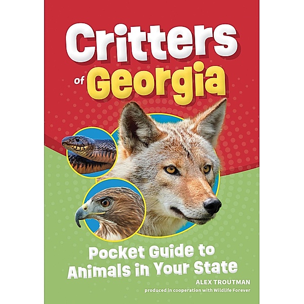 Critters of Georgia / Wildlife Pocket Guides for Kids, Alex Troutman