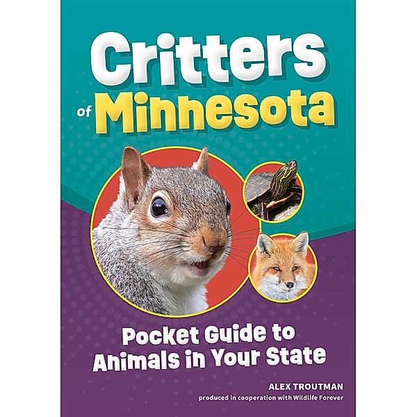 Critters of Minnesota / Wildlife Pocket Guides for Kids, Alex Troutman