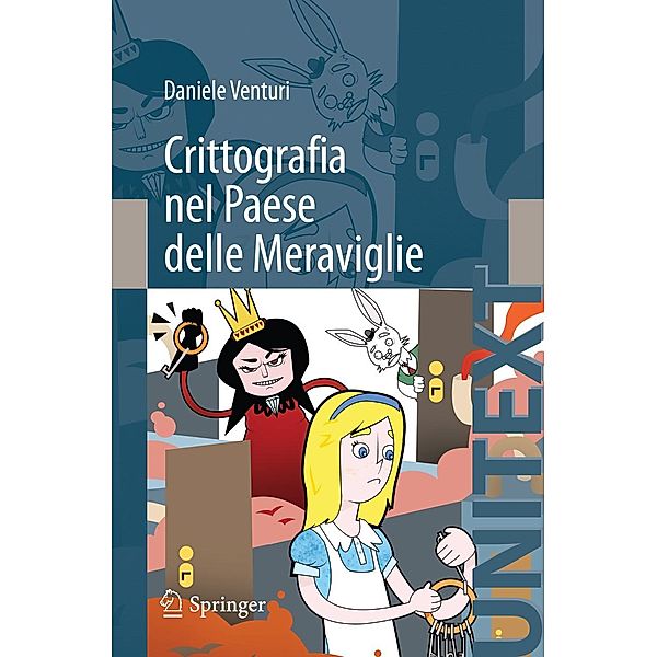 Crittografia nel Paese delle Meraviglie / UNITEXT, Daniele Venturi