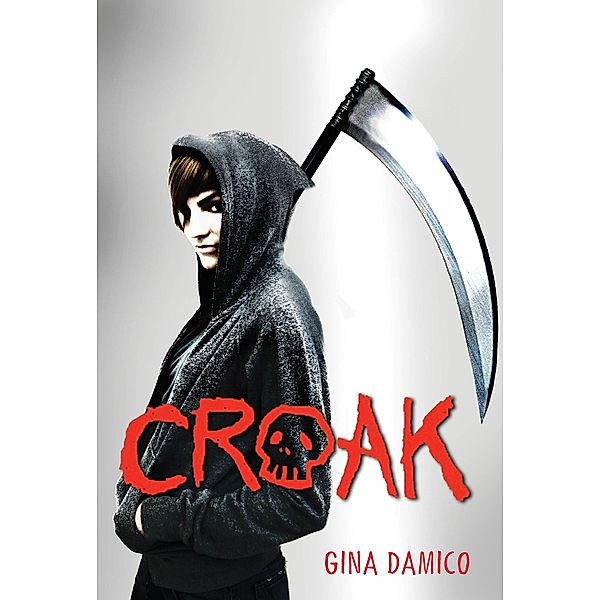 Croak / Clarion Books, Gina Damico