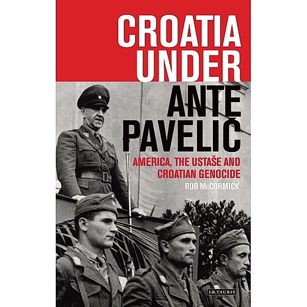 Croatia Under Ante Paveli?, Robert B. McCormick