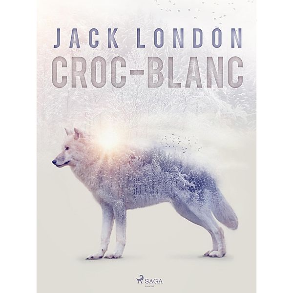 Croc-Blanc / Grands Classiques, Jack London