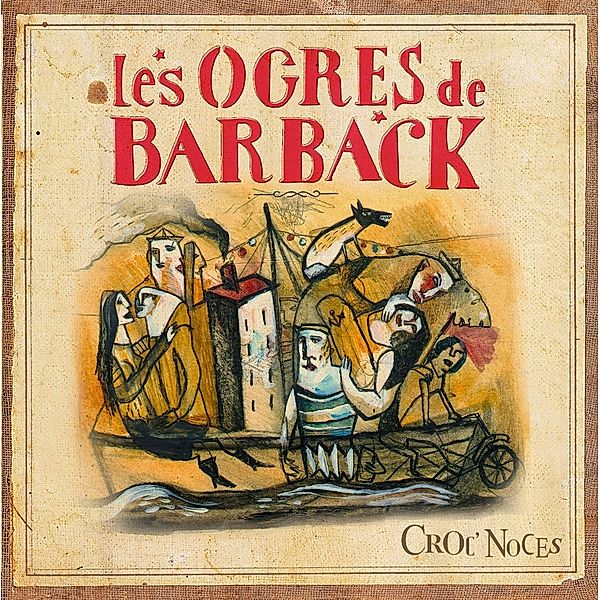 Croc' Noces, Les Ogres De Barback