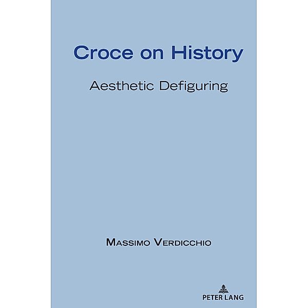 Croce on History, Massimo Verdicchio