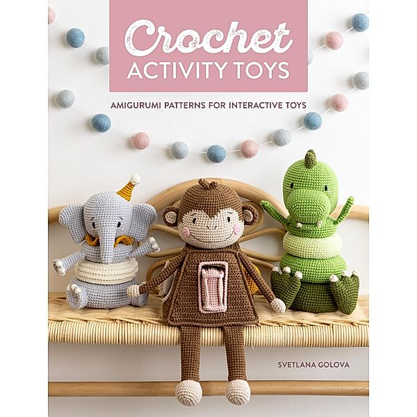 Crochet Activity Toys, Svetlana Golova