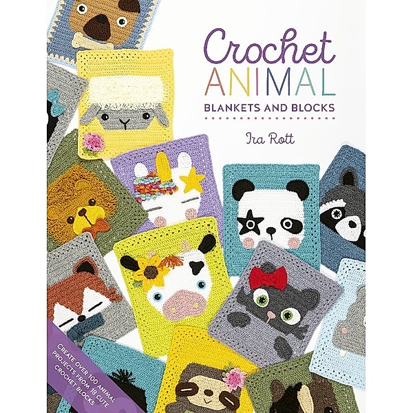 Crochet Animal Blankets And Blocks, Ira Rott
