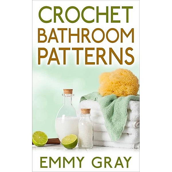 Crochet Bathroom Patterns, Emmy Gray