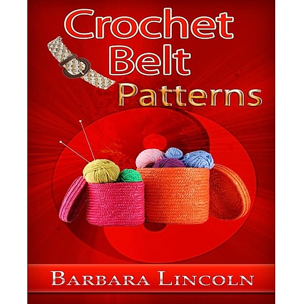 Crochet Belt Patterns, Barbra Lincoln