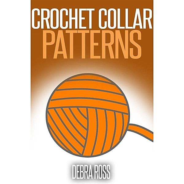 Crochet Collar Patterns, Debra Ross