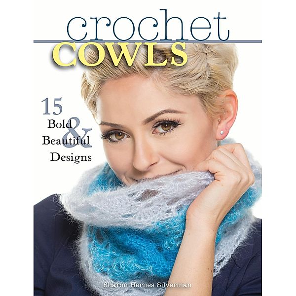 Crochet Cowls, Sharon Hernes Silverman