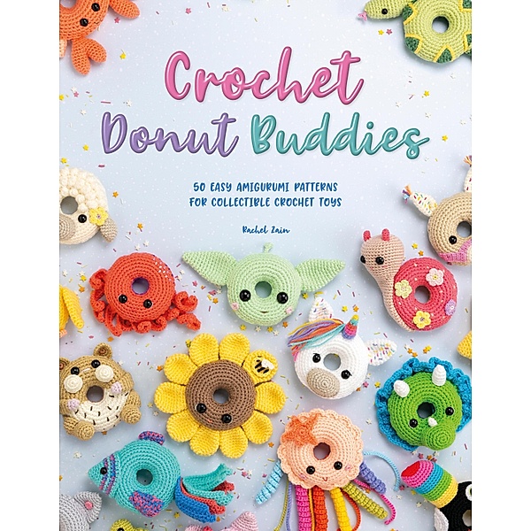 Crochet Donut Buddies, Rachel Zain