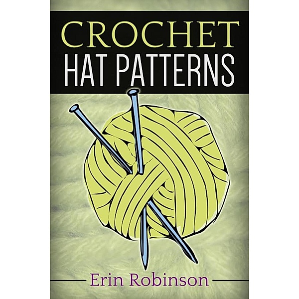 Crochet Hat Patterns, Erin Robinson
