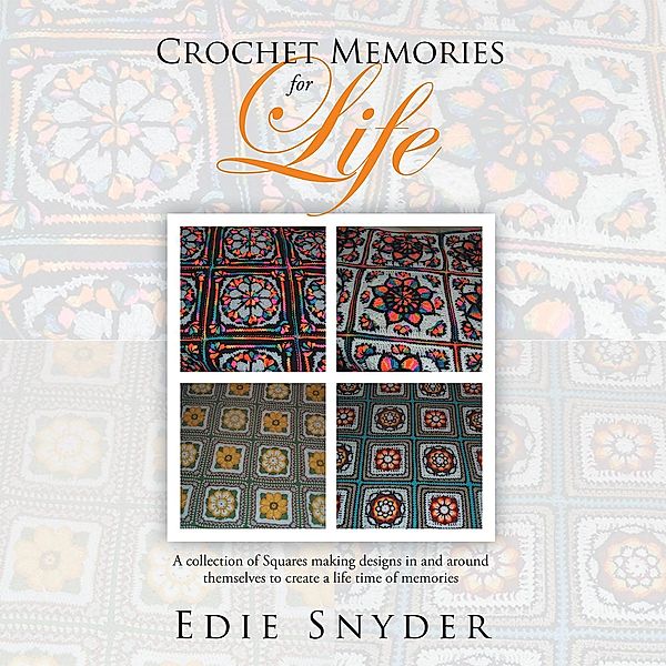 Crochet Memories for Life, Edie Snyder