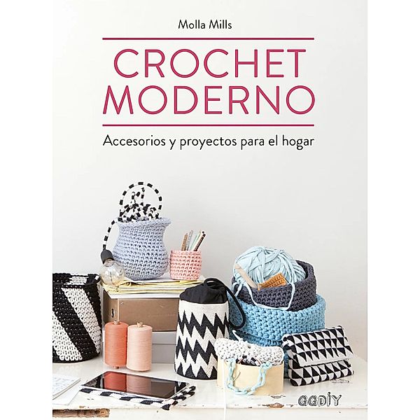 Crochet moderno / GGDIY, Molla Mills