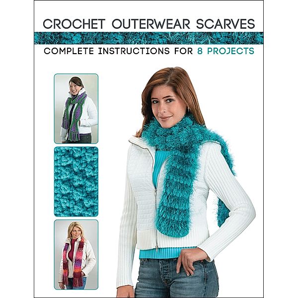 Crochet Outerwear Scarves / Creative Publishing international, Margaret Hubert
