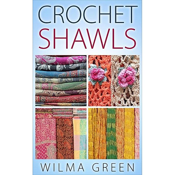 Crochet Shawls, Wilma Green