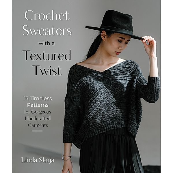 Crochet Sweaters with a Textured Twist, Linda Skuja