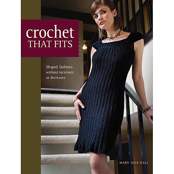 Crochet That Fits, Mary Jane Hall