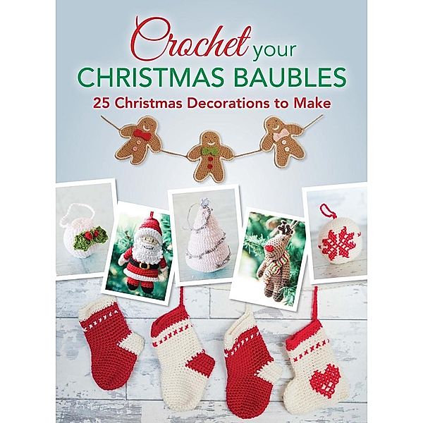 Crochet your Christmas Baubles, Various Contributors