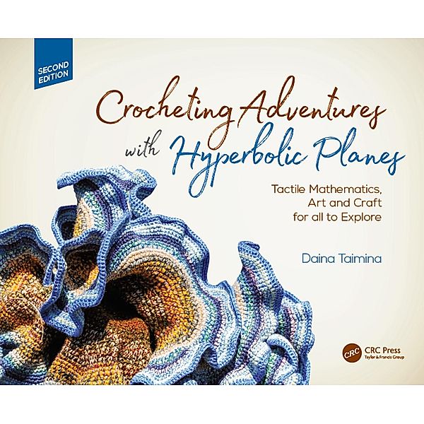 Crocheting Adventures with Hyperbolic Planes, Daina Taimina