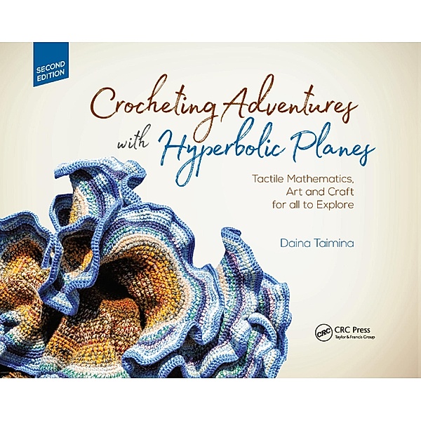 Crocheting Adventures with Hyperbolic Planes, Daina Taimina