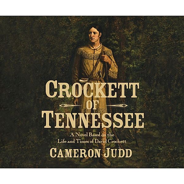 Crockett of Tennessee, Cameron Judd