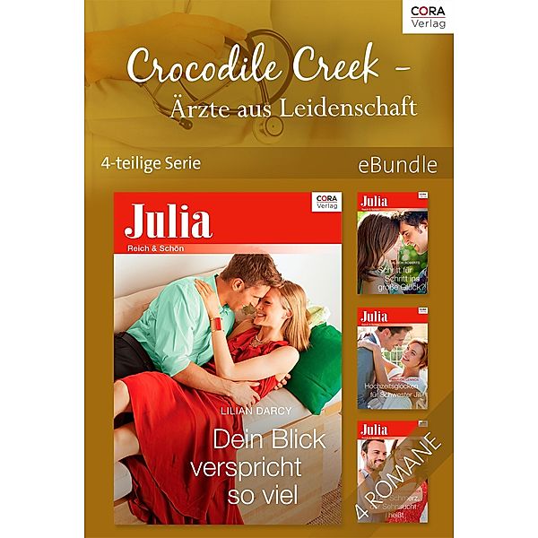 Crocodile Creek - Ärzte aus Leidenschaft - 4-teilige Serie, Marion Lennox, Lilian Darcy, Meredith Webber, Alison Roberts