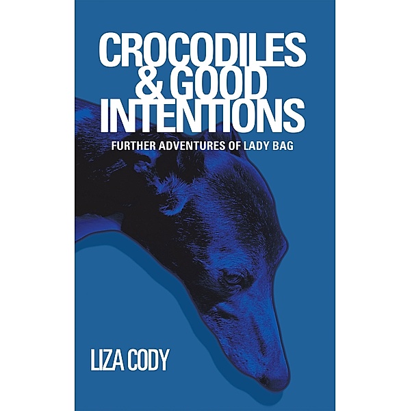 Crocodiles & Good Intentions, Liza Cody