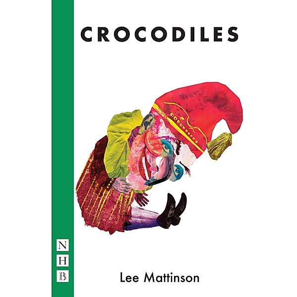 Crocodiles (NHB Modern Plays), Lee Mattinson