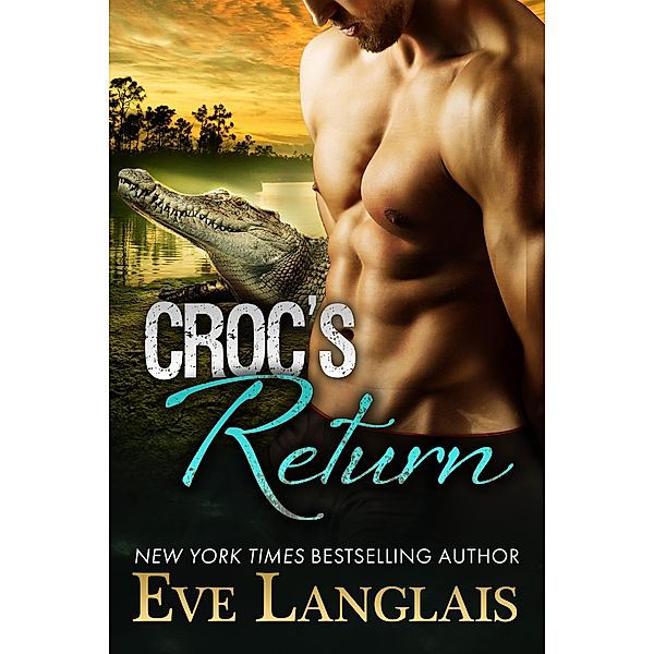 Croc's Return (Bitten Point, #1) / Bitten Point, Eve Langlais