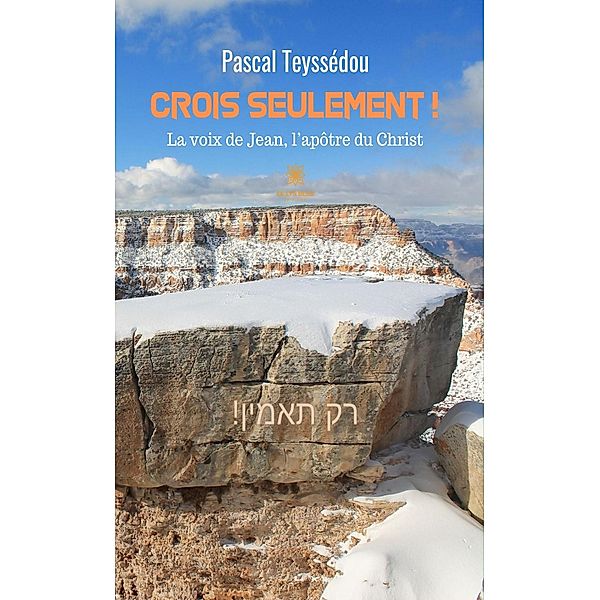 Crois seulement !, Pascal Teyssédou