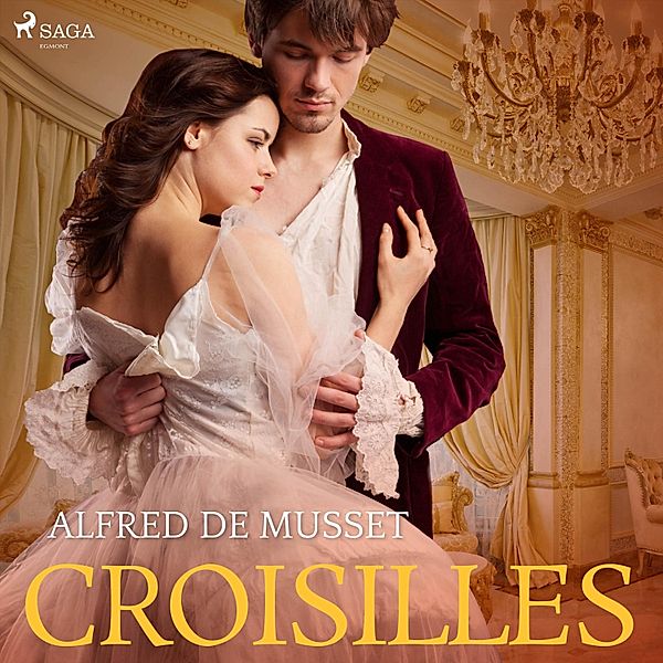 Croisilles (Ungekürzt), Alfred de Musset