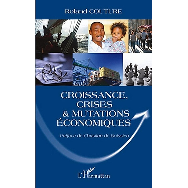 Croissance, crises et mutations economiques / Hors-collection, Roland Couture