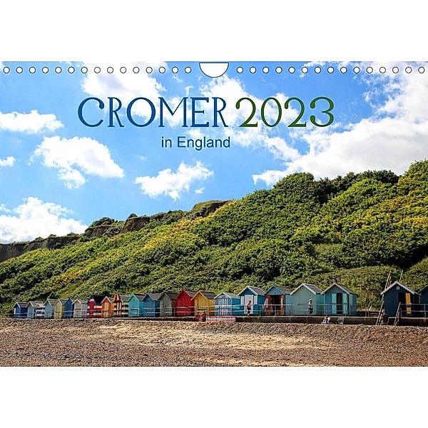 Cromer in England 2023 (Wandkalender 2023 DIN A4 quer), Ela May