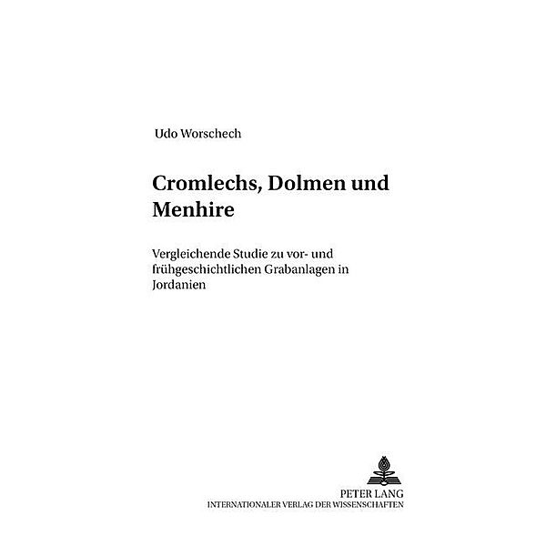 Cromlechs, Dolmen und Menhire, Udo Worschech