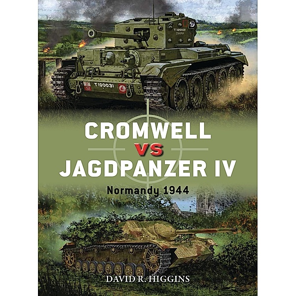 Cromwell vs Jagdpanzer IV, David R. Higgins